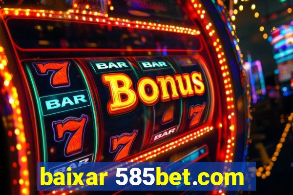 baixar 585bet.com